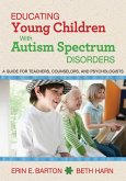 Educating Young Children with Autism Spectrum Disorders (eBook, ePUB)