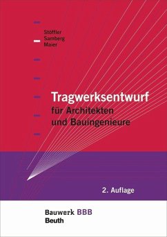 Tragwerksentwurf (eBook, PDF) - Maier, Claus; Samberg, Susanne; Stöffler, Jürgen