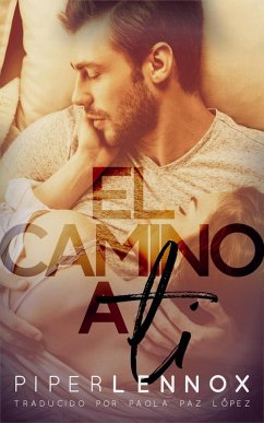 El camino a ti (eBook, ePUB) - Lennox, Piper