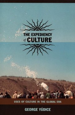 Expediency of Culture (eBook, PDF) - George Yudice, Yudice