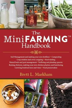 The Mini Farming Handbook (eBook, ePUB) - Markham, Brett L.