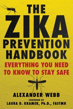 The Zika Prevention Handbook (eBook, ePUB) - Webb, Alexander