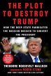 The Plot to Destroy Trump (eBook, ePUB) - Bild 1