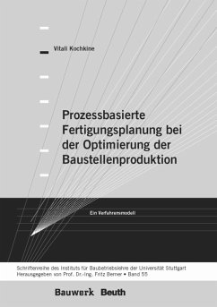 Prozessbasierte Fertigungsplanung bei der Optimierung der Baustellenproduktion (eBook, PDF) - Kochkine, Vitali