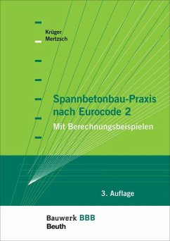 Spannbetonbau-Praxis nach Eurocode 2 (eBook, PDF) - Krüger, Wolfgang; Mertzsch, Olaf