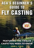 ACA's Beginner's Guide to Fly Casting (eBook, ePUB)