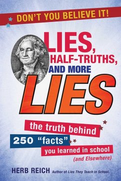Lies, Half-Truths, and More Lies (eBook, ePUB) - Reich, Herb W.