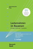 Lastannahmen im Bauwesen - Grundlagen, Erläuterungen, Praxisbeispiele (eBook, PDF)