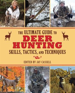 The Ultimate Guide to Deer Hunting Skills, Tactics, and Techniques (eBook, ePUB)
