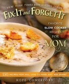 Fix-It and Forget-It Favorite Slow Cooker Recipes for Mom (eBook, ePUB)