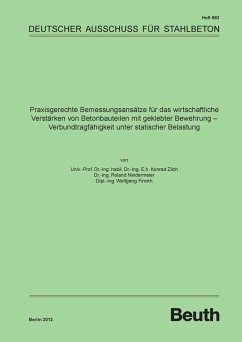 Praxisgerechte Bemessungsansätze für das wirtschaftliche Verstärken von Betonbauteilen mit geklebter Bewehrung (eBook, PDF) - Finckh, Wolfgang; Niedermeier, Roland; Zilch, Konrad
