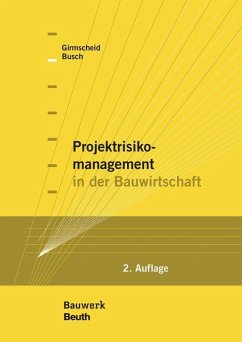 Projektrisikomanagement in der Bauwirtschaft (eBook, PDF) - Busch, Thorsten A.; Girmscheid, Gerhard