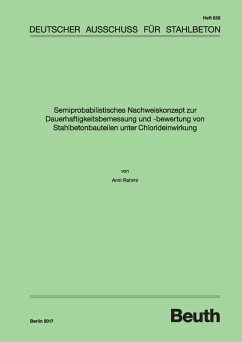Semiprobabilistisches Nachweiskonzept zur Dauerhaftigkeitsbemessung und -bewertung von Stahlbetonbauteilen unter Chlorideinwirkung (eBook, PDF) - Rahimi, Amir