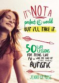 It's Not a Perfect World, but I'll Take It (eBook, ePUB) It's Not a Perfect World, but I'll Take It (eBook, ePUB)