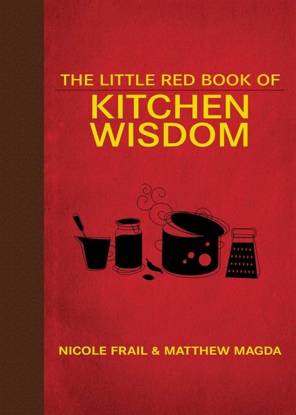The Little Red Book of Kitchen Wisdom (eBook, ePUB) The Little Red Book of Kitchen Wisdom (eBook, ePUB)