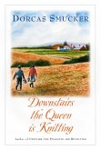 Downstairs the Queen is Knitting (eBook, ePUB)