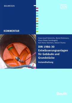 DIN 1986-30 Entwässerungsanlagen für Gebäude und Grundstücke (eBook, PDF) - Heinrichs, Franz-Josef; Rickmann, Bernd; Sondergeld, Klaus-Dieter; Störrlein, Karl-Heinz; Thoma, Robert