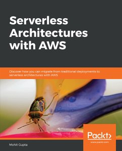 Serverless Architectures with AWS (eBook, ePUB) - Gupta, Mohit