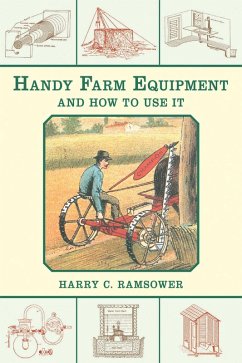 Handy Farm Equipment and How to Use It (eBook, ePUB) - Ramsower, Harry C.