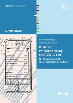 Monetäre Patentbewertung nach DIN 77100 (eBook, PDF) - Grünewald, Theo; Wurzer, Alexander J.