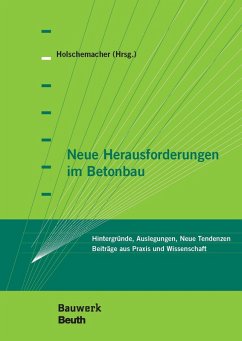 Neue Herausforderungen im Betonbau (eBook, PDF) - Appl, Jörg; Bosold, Diethelm; Busse, Daniel; Curbach, Manfred; Dehn, Frank; Empelmann, Martin; Frei, Thomas