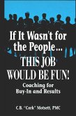 If It Wasn't For the People...This Job Would Be Fun (eBook, ePUB)