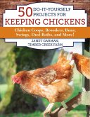 50 Do-It-Yourself Projects for Keeping Chickens (eBook, ePUB)