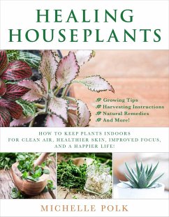 Healing Houseplants (eBook, ePUB) - Polk, Michelle