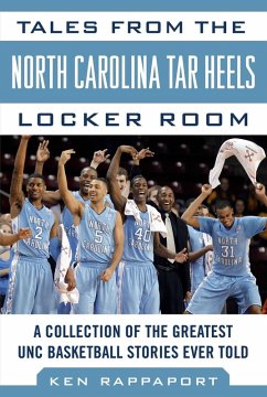 Tales from the North Carolina Tar Heels Locker Room (eBook, ePUB) - Rappoport, Ken