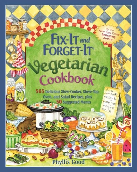 Fix-It and Forget-It Vegetarian Cookbook (eBook, ePUB) Fix-It and Forget-It Vegetarian Cookbook (eBook, ePUB)