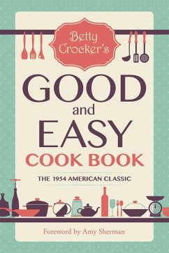 Betty Crocker's Good and Easy Cook Book (eBook, ePUB) - Crocker, Betty