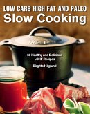 Low Carb High Fat and Paleo Slow Cooking (eBook, ePUB)