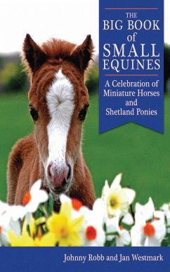 The Big Book of Small Equines (eBook, ePUB) - Robb, Johnny; Westmark, Jan
