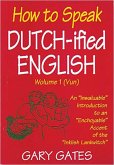 How to Speak Dutch-ified English (Vol. 1) (eBook, ePUB)