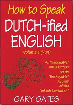 How to Speak Dutch-ified English (Vol. 1) (eBook, ePUB) - Gates, Gary