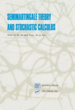 Semimartingale Theory and Stochastic Calculus (eBook, PDF) - He, Sheng-Wu; Wang, Jia-Gang; Yan, Jia-An