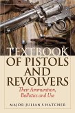 Textbook of Pistols and Revolvers (eBook, ePUB)