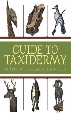 Guide to Taxidermy (eBook, ePUB) - Reed, Charles K.; Reed, Chester A.