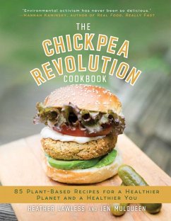 The Chickpea Revolution Cookbook (eBook, ePUB) - Lawless, Heather; Mulqueen, Jen