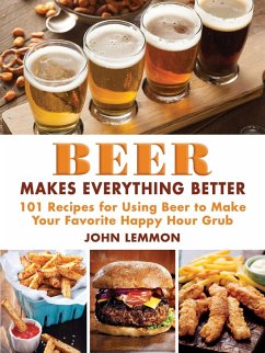 Beer Makes Everything Better (eBook, ePUB) - Lemmon, John