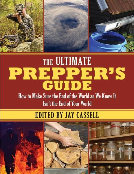 The Ultimate Prepper's Guide (eBook, ePUB) The Ultimate Prepper's Guide (eBook, ePUB)