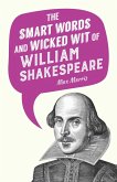 The Smart Words and Wicked Wit of William Shakespeare (eBook, ePUB)