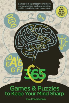 365 Games & Puzzles to Keep Your Mind Sharp (eBook, ePUB) - Chamberlain, Kim