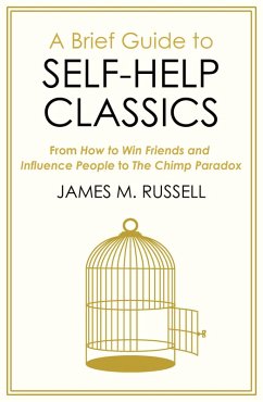 A Brief Guide to Self-Help Classics (eBook, ePUB) - Russell, James M.