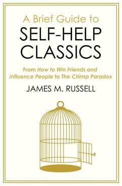 A Brief Guide to Self-Help Classics (eBook, ePUB) - Russell, James M.