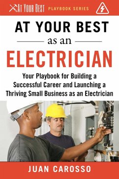 At Your Best as an Electrician (eBook, ePUB) - Carosso, Juan