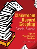Classroom Record Keeping Made Simple (eBook, ePUB)