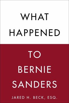 What Happened to Bernie Sanders (eBook, ePUB) - Beck, Jared H.