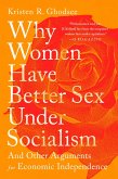 Why Women Have Better Sex Under Socialism (eBook, ePUB)