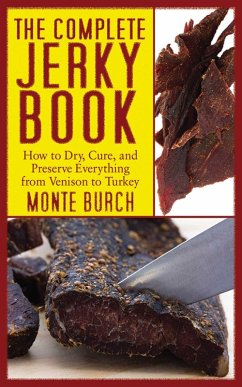 The Complete Jerky Book (eBook, ePUB) - Burch, Monte